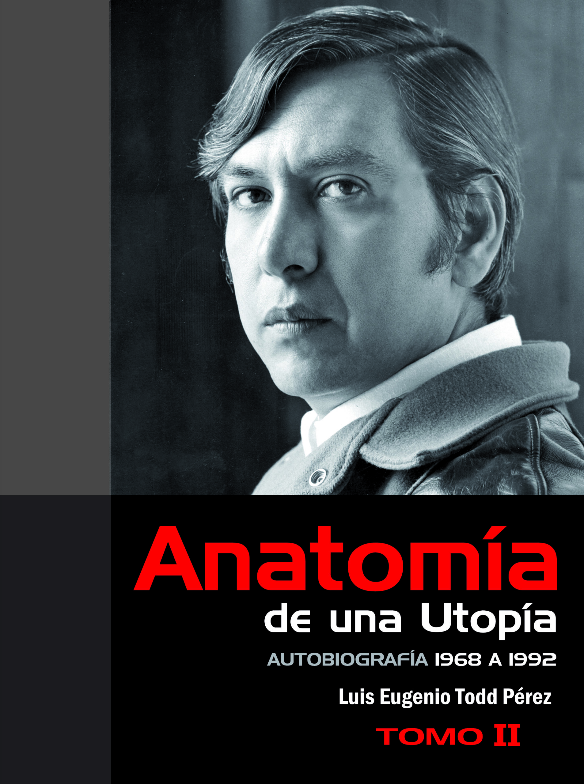 Anatomía de una Utopía tomo II